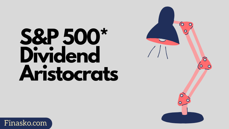 S&P 500 Dividend Aristocrats | All 65 Stocks Updated List 2022
